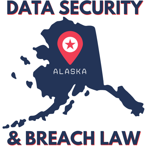 Alaska Data Security Requirements compliance for cyber risk assessment, awareness training, Cybersecurity best practices, cybersecurity insurance